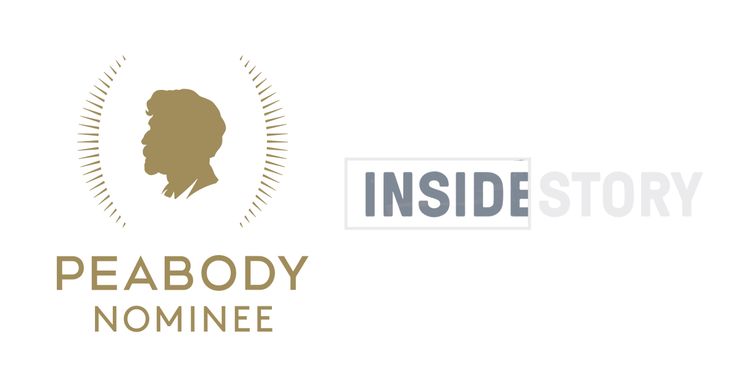 A logo reading "Peabody Nominee" with the silhouette of a person's head above it is on the left side of the image, and a logo reading "Inside Story" is on the right.  