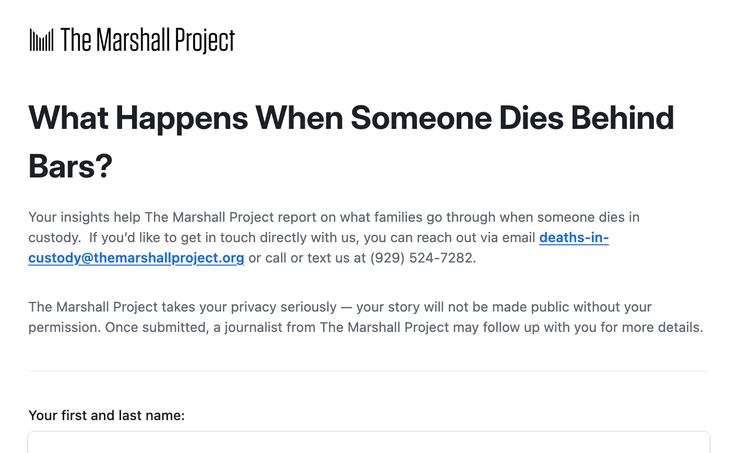  [Use this form](http://airtable-com-s.njmu.s5.bt8.net/appR7SW9BhPZGdXp9/pagoMplkqm6bNwKLQ/form) to tell us about your experience when someone died in custody.  
